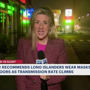 CDC recommends Long Islanders wear masks indoors as COVID-19 transmission rate climbs