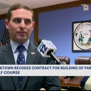 Yorktown revokes contract for building of golf course after 8 years